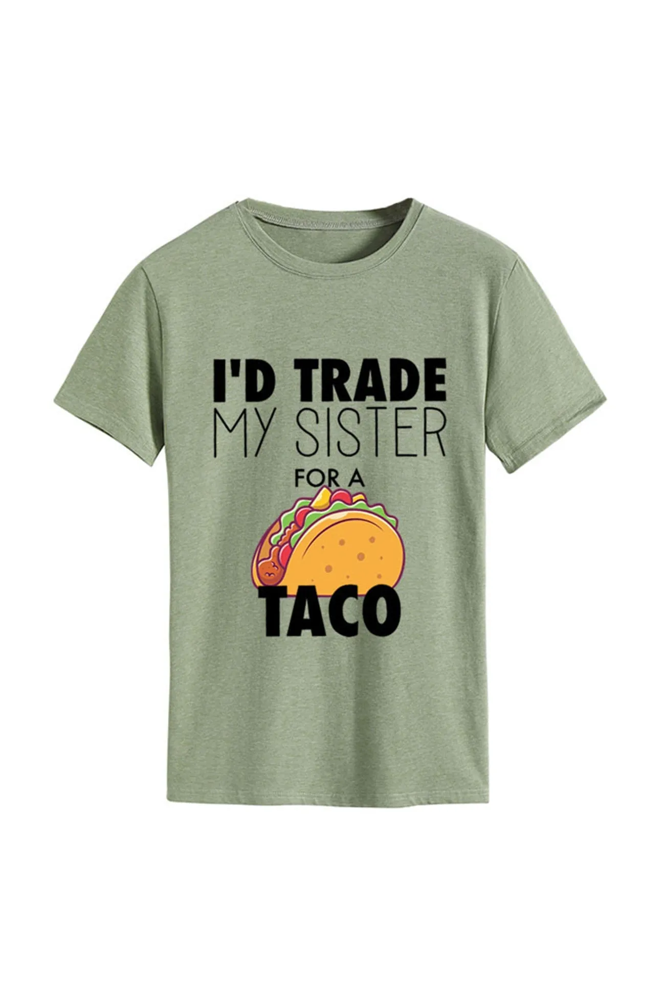 I'd Trade My Sister For A Taco T-shirt