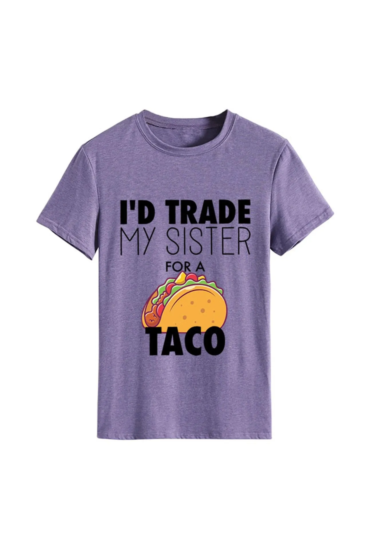 I'd Trade My Sister For A Taco T-shirt