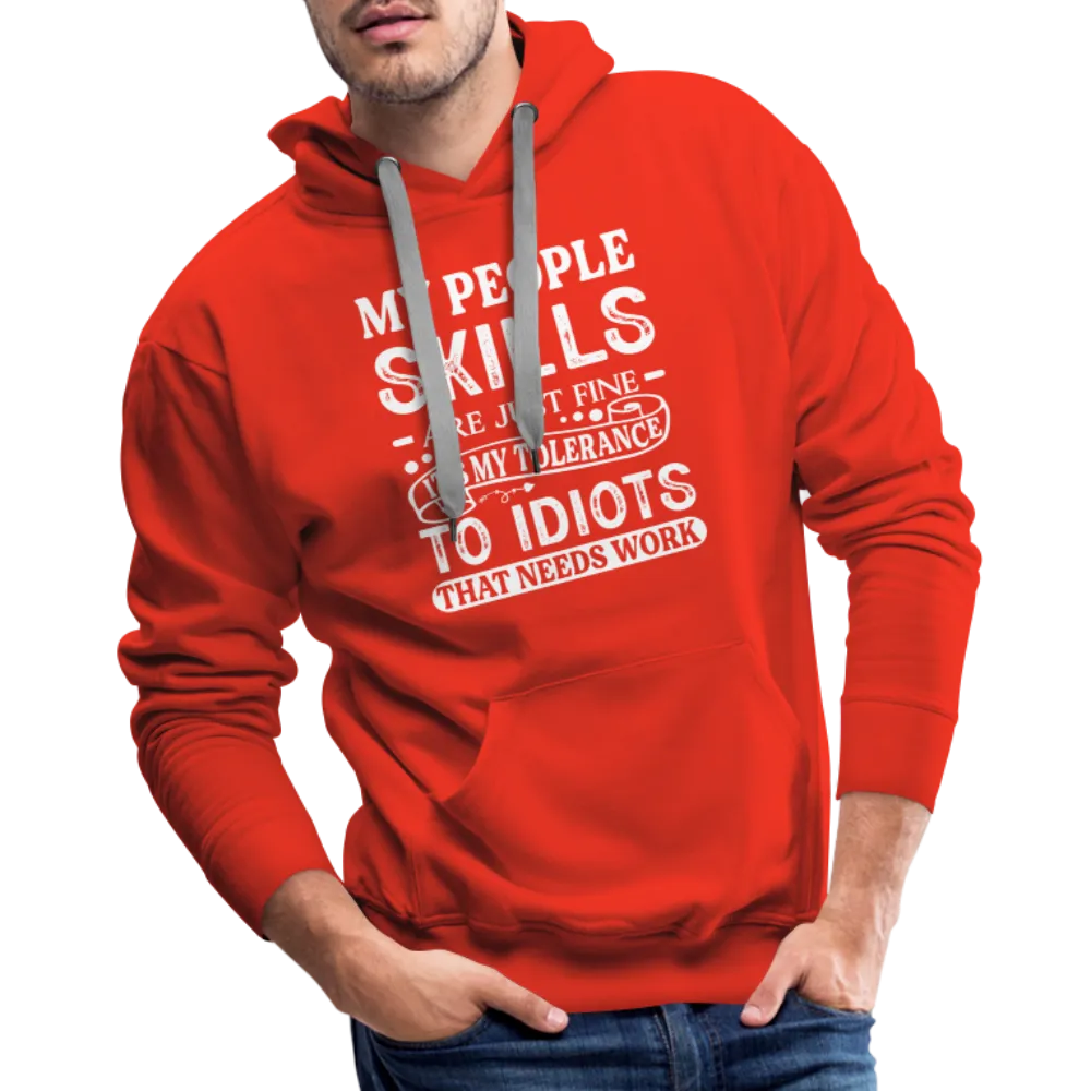 My People Skills Are Just Fine Men’s Premium Hoodie