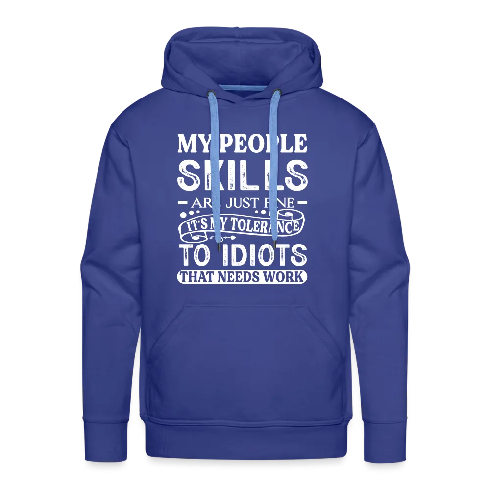 My People Skills Are Just Fine Men’s Premium Hoodie