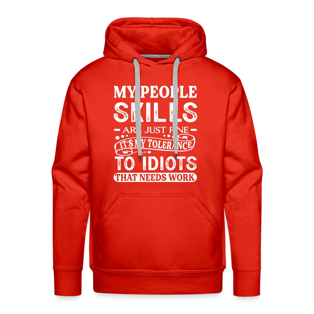 My People Skills Are Just Fine Men’s Premium Hoodie