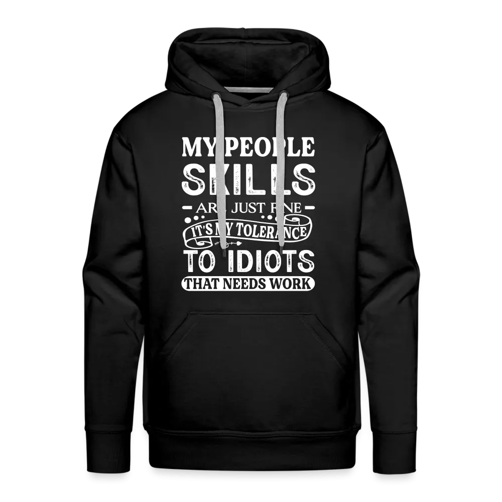 My People Skills Are Just Fine Men’s Premium Hoodie