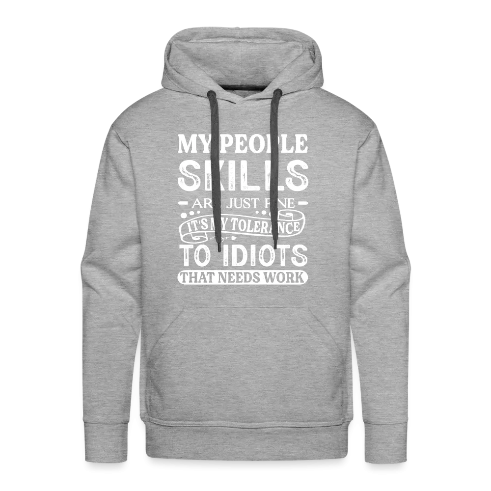 My People Skills Are Just Fine Men’s Premium Hoodie