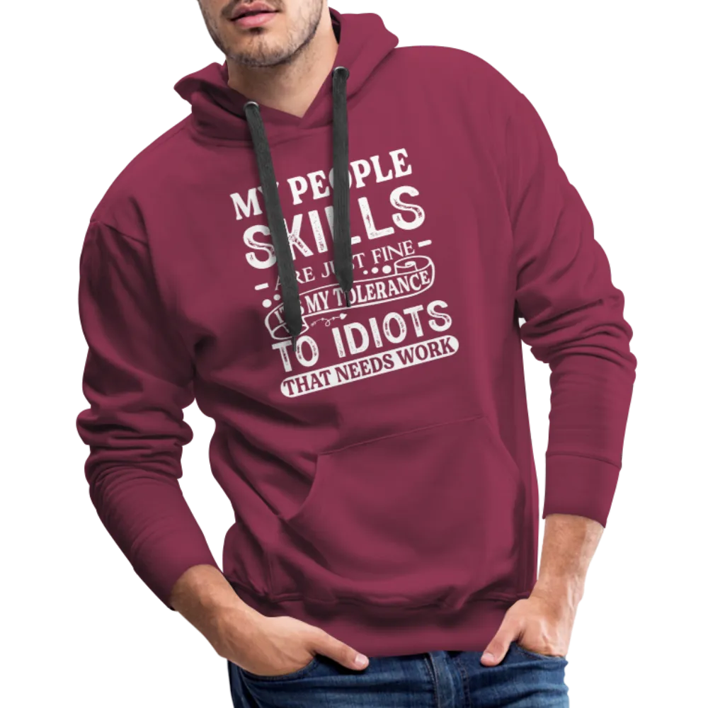 My People Skills Are Just Fine Men’s Premium Hoodie