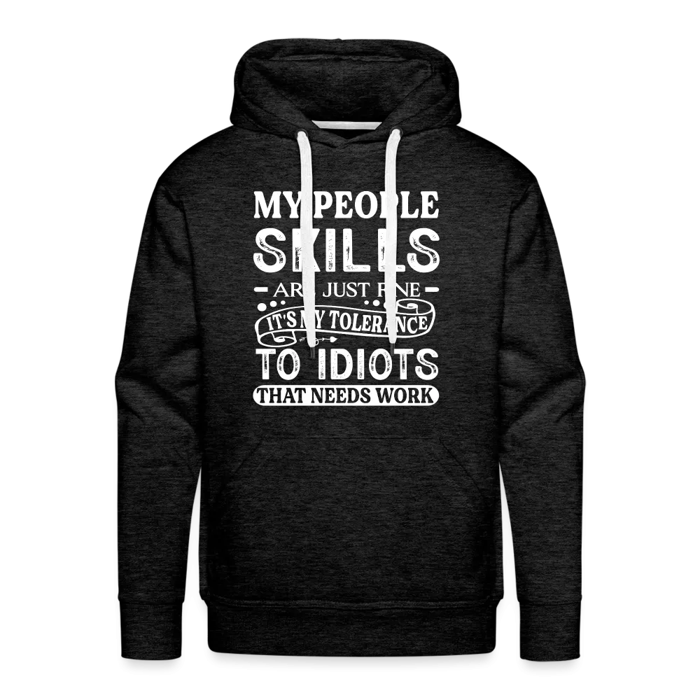 My People Skills Are Just Fine Men’s Premium Hoodie