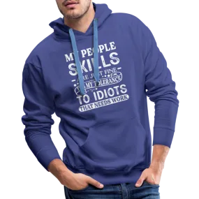 My People Skills Are Just Fine Men’s Premium Hoodie