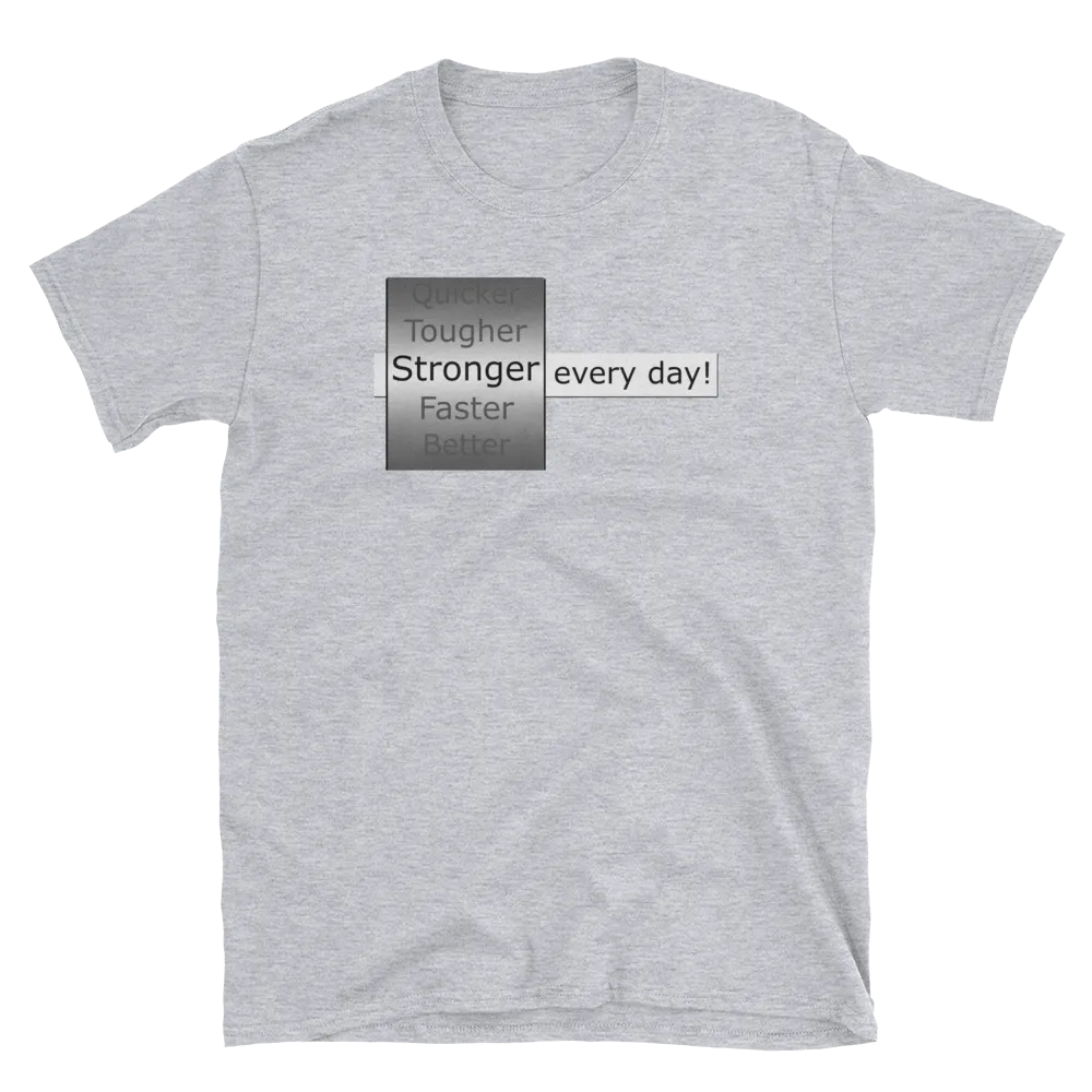 Stronger Every Day T-Shirt